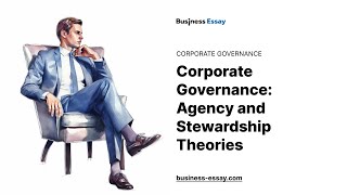 Corporate Governance Agency and Stewardship Theories  Essay Example [upl. by Damicke585]