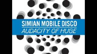 Simian Mobile Disco  Audacity of Huge Dekker and Johan Remix [upl. by Whitford]