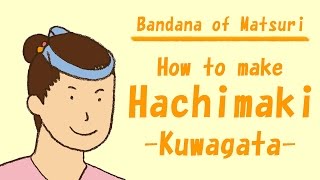 How to make “Hachimakiquot for Matsuri Festival Japanese Bandana [upl. by Canfield]