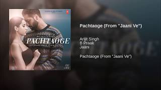 Pachtaoge Full Audio Song  Arijit Singh  B Praak Jaani  Vicky Kaushal  Bada Pachtaoge  2019 [upl. by Donetta]