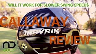 Mavrik Driver Review Will it work with Slower Swing Speeds [upl. by Lesig186]