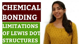 Class 11 Chemical Bonding 03 Limitations of Lewis Dot Theory [upl. by Pamelina]