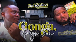 Gonga Gonga Tena  ParkampVibez S01E27 [upl. by Korney]