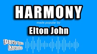 Elton John  Harmony Karaoke Version [upl. by Babbie]