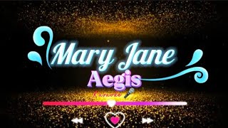 Mary Jane by Aegis  Karaoke 🎤 [upl. by Aiekahs937]