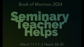 Seminary Teacher Helps  2 Nephi 26 30 [upl. by Bowen]