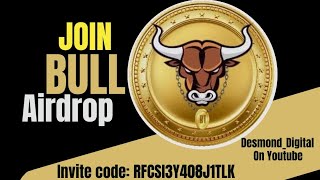 Bull Airdrop 10 Giveaway Bull Mining App 2024 Earn Bull Token Complete Guide [upl. by Rovner222]