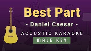 Best Part  Daniel CaesarMale Key Acoustic Karaoke [upl. by Guenzi]