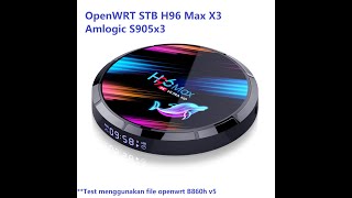 Tutorial Openwrt di STB H96 Max X3 Amlogic S905x3 dengan firmware openwrt reyre [upl. by Ressan321]