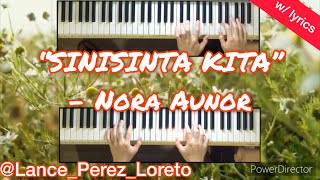 Sinisinta Kita  Nora Aunor Piano Cover Instrumental w lyrics [upl. by Eiramlirpa854]