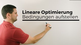 Lineare Optimierung Bedingungen aufstellen aus Textaufgabe  Mathe by Daniel Jung [upl. by Annair]