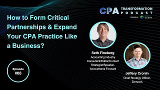 How to Form Critical Partnerships amp Expand Your CPA Practice Like a Business [upl. by Hussein]