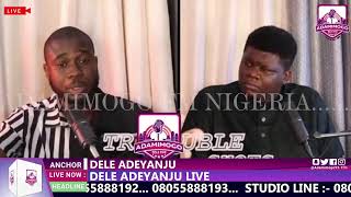 DELE ADEYANJU LIVE WITH DELE ADEYANJU [upl. by Melisenda867]