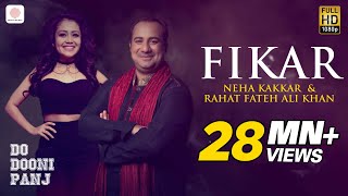 Fikar  Rahat Fateh Ali Khan  Neha Kakkar  Badshah  Do Dooni Panj [upl. by Ssidnac]