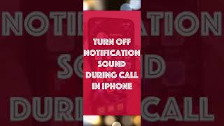 Turn OFF NOTIFICATION SOUND During Call in iPhone 🔥🔥 iPhone Tips and Tricks [upl. by Zinn]