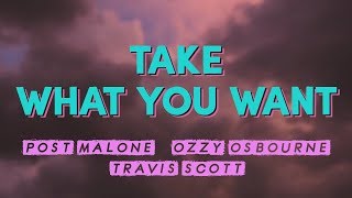 Post Malone ft Ozzy Osbourne amp Travis Scott – Take What You Want Lyrics [upl. by Susanetta119]