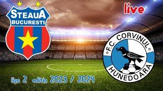 LIVE ❌CSA STEAUA BUCURESTI  FC CORVINUL HUNEDOARA ❌ ROMANIA LIGA 2 MECIURILIVEAUDIO [upl. by Ahpla]