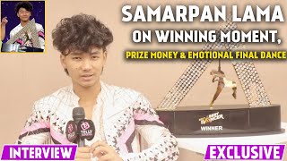 IBD Season 3 Winner Samarpan Exclusive Interview On Winning Moment Crying During Dance Fans Love [upl. by Enihpesoj]