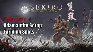 Sekiro Shadows Die Twice  Adamantite Scrap Farming Spots [upl. by Zetnauq]