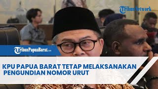 KPU PAPUA BARAT TETAP MELAKSANAKAN PENGUNDIAN NOMOR URUT [upl. by Dell]