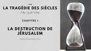 1La destruction de Jérusalem  Chapitre 1  La tragédie des siècles  Livre audio  Hephzibah SDA [upl. by Dibbrun]