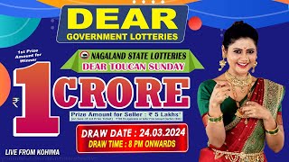 DEAR TOUCAN SUNDAY DRAW TIME DEAR 8 PM ONWARDS DRAW DATE 24032024 LIVE FROM KOHIMA [upl. by Dowdell]