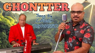 Goan Konkani Song GHONTTER by LAWRY TRAVASSO  Special thanks to EFFIE TAVARES amp FLY USA [upl. by Otinauj62]