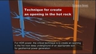 Science News 2012 English Series  Geothermal Power Revival of Hot Dry Rock Geothermal Power [upl. by Arinaj]