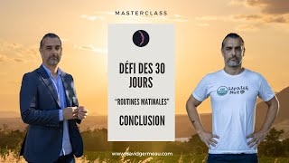 Masterclass Challenge de 30 jours  Les routines matinales optimales Conclusion [upl. by Samara]