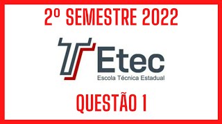 GABARITO ETEC 2022  RESOLUÇÃO DO VESTIBULINHO ETEC 2º SEMESTRE DE 2022  QUESTÃO 1 [upl. by Ellebana]