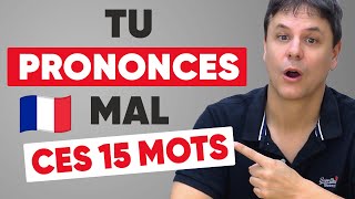 15 Mots Français que Vous Prononcez Sûrement Mal [upl. by Wolenik]