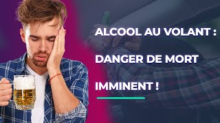 ALCOOL AU VOLANT  DANGER DE MORT IMMINENT [upl. by Ahsinrat]