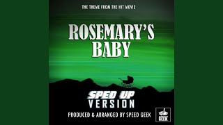 Rosemarys Baby Main Theme From quotRosemarys Babyquot Sped Up [upl. by Asilav65]