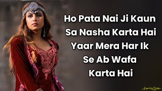 quotO pata nahi ji konsa nasha karta haiquot  Titliyan Lyrics  Hardy Sandhu Sargun Mehta Afsana Khan [upl. by Clo]