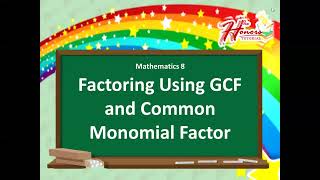 Math 8 Factoring Using GCF and Common Monomial Factor Part I [upl. by Oina882]