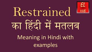 Restrained meaning in Hindi [upl. by Nyvar]