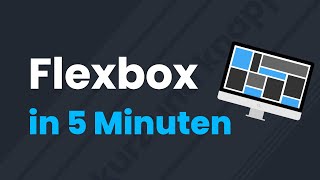 CSS Flexbox in 5 Minuten erklärt  CSS Tutorial Deutsch [upl. by Amedeo]