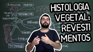 Histologia Vegetal Tecidos de Revestimento  Aula 12  Módulo V Botânica Prof Guilherme [upl. by Lowry]