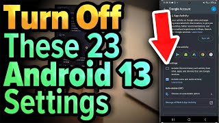 23 Android 13 Settings You NEED To Turn Off Now [upl. by Yelnats32]