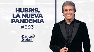 Dante Gebel 893  Hubris la nueva pandemia [upl. by Ymorej]