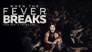 When the Fever Breaks 2020  Zombie Movie  Horror Movie [upl. by Chico]