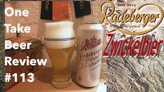 One Take Beer Review 113 Radeberger Zwickelbier [upl. by Pelagia519]