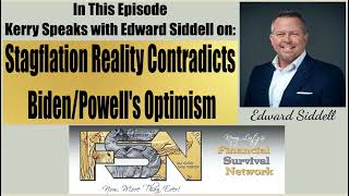 Stagflation Reality Contradicts BidenPowells Optimism with Ed Siddell 6065 [upl. by Loferski]