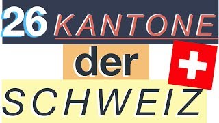 Schweizer Kantone ★ Alle 26 Kantone der Schweiz ☆ [upl. by Hamlen]