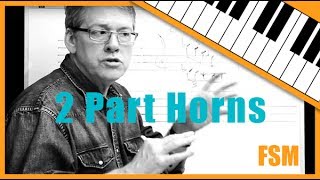 Two part writing for Horns with Fred Stickley  Session 1 [upl. by Eugenia]