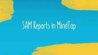 SAM Reports in MindTap [upl. by Aerbua]