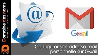 Comment configurer son email sur Gmail [upl. by Niletac266]