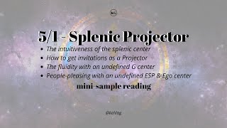 51 Splenic Projector Human Design Reading [upl. by Sherl]