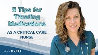 5 Tips for Titrating Medications as a Critical Care Nurse [upl. by Lavine]