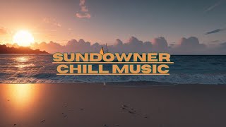 Sundowner Chill Music [upl. by Morette]